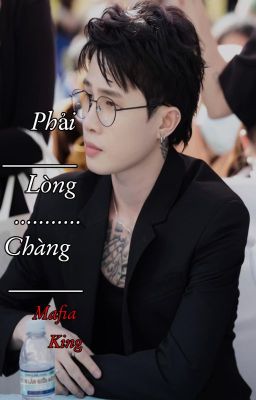 Phải Lòng chàng mafia King