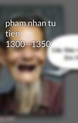 pham nhan tu tien 1300--1350