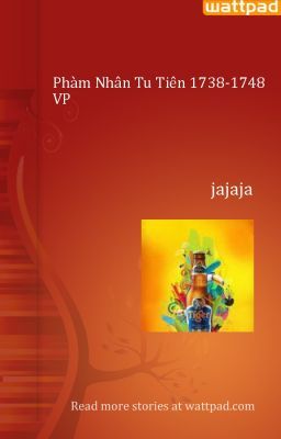 Phàm Nhân Tu Tiên 1738-1748 VP