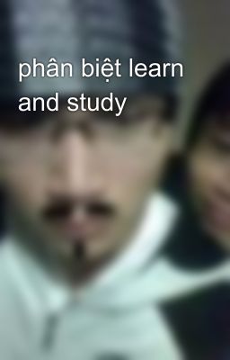 phân biệt learn and study