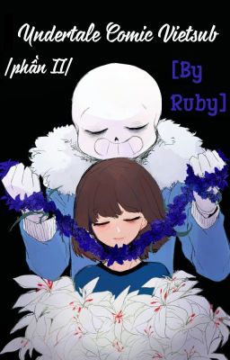 [Phần II] Undertale Comic Vietsub |By Ruby|