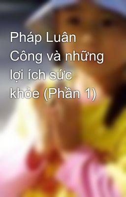 Pháp Luân Công và những lợi ích sức khỏe (Phần 1)