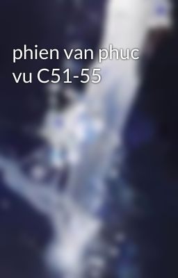 phien van phuc vu C51-55