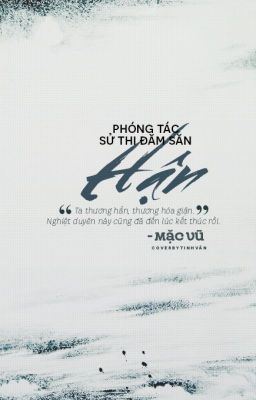 [Phóng tác: Chiến thắng Mtao Mxay - Sử thi Đăm Săn] Hận - Mặc Vũ