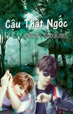 [Phong Vũ] Cậu Thật Ngốc