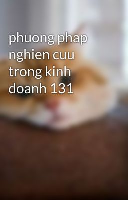 phuong phap nghien cuu trong kinh doanh 131