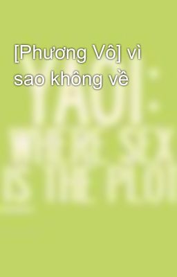 [Phương Vô] vì sao không về