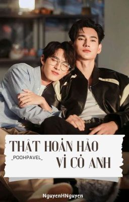 | PoohPavel | Thật Hoàn Hảo Vì Có Anh