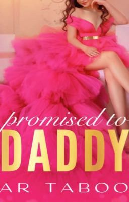 PROMISED TO DADDY