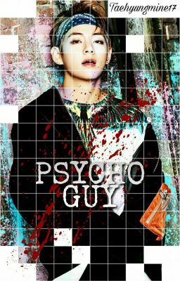 Psycho Guy✔ (V fanfic) [Completed] 