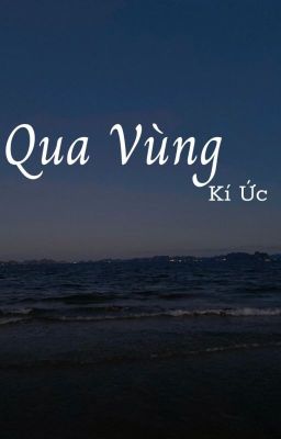 Qua Vùng Kí Ức