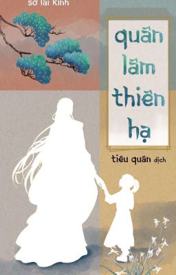 Quân Lâm Thiên Hạ [Huấn Văn] [Edit] [Chính Văn]