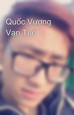 Quốc Vương Vạn Tuế