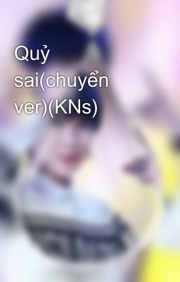 Quỷ sai(chuyển ver)(KNs)