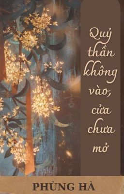 Quỷ Thần Không Vào, Cửa Chưa Mở