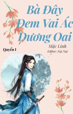 (Quyển 1) Bà Đây Đem Vai Ác Dương Oai - Mặc Linh