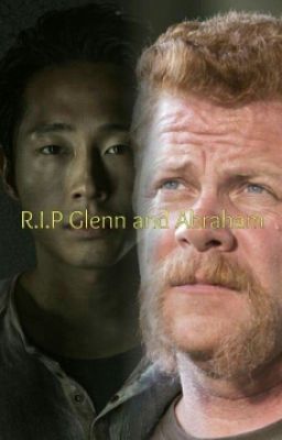 R.I.P Glenn Rhee And Abraham