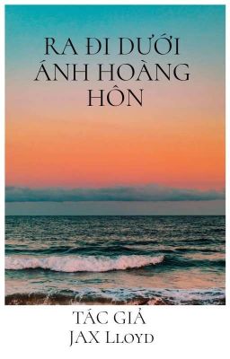 Ra đi dưới ánh hoàng hôn