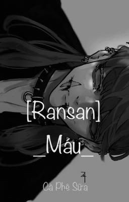 [RanSan] Máu.