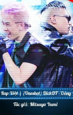 Rap Việt | (Oneshot) DickDT - Đông 