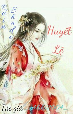 [Rein x Shade] Huyết Lệ