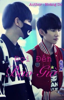 [Repost] [Two-shot | KaiYuan] Đợi Đến Bao Giờ