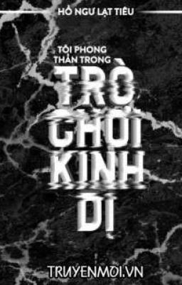 [Reup]Ta Phong Thần Trong Trò Chơi Kinh Dị