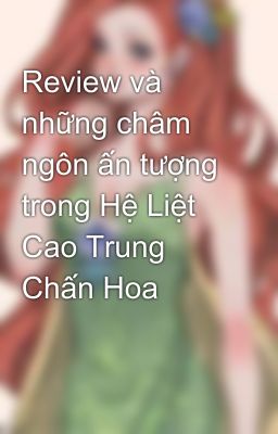 Review và những châm ngôn ấn tượng trong Hệ Liệt Cao Trung Chấn Hoa