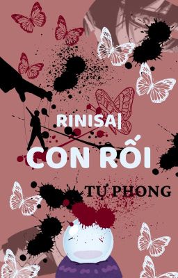 RINISA| CON RỐI