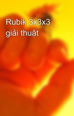 Rubik 3x3x3 giải thuật