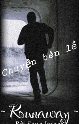 Runaway - Chuyện bên lề 