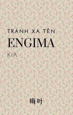 [Rushing] Tránh xa tên Engima kia