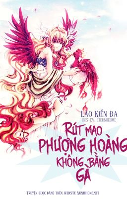 Rút mao phượng hoàng không bằng gà - Hoàn