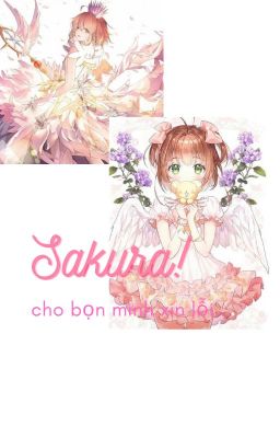 Sakura! Cho bọn mình xin lỗi...