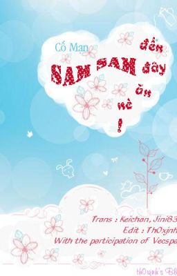 Sam Sam đến đây ăn nè! ~ Cố Mạn