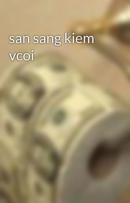 san sang kiem vcoi