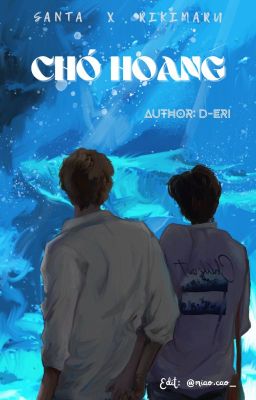 [SANRI] [ONESHOT] CHÓ HOANG