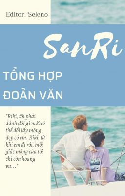 [SanRi] Tổng hợp đoản văn