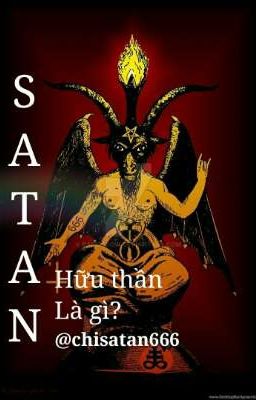 SATAN hữu thần là gì? (con chiên biến nha)