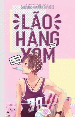 [Series Người tôi yêu] Lão hàng xóm