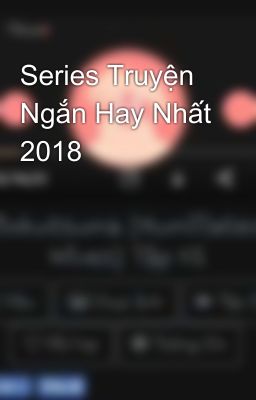 Series Truyện Ngắn Hay Nhất 2018