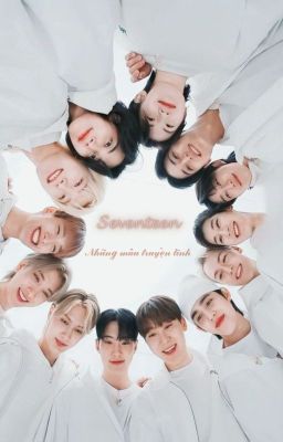 [Seventeen] - Những mẩu truyện tình