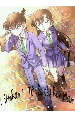 ( ShinRan ) Tớ yêu cậu Ran Mouri !!!