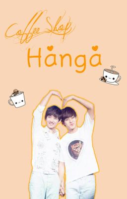 [Short] [Minshua] Tiệm cà phê Han-ga