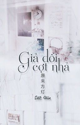 Shortfic/Edit •GIẢ DỐI CỢT NHẢ