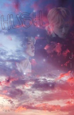 [ShortFic] [JiKook] HUSH