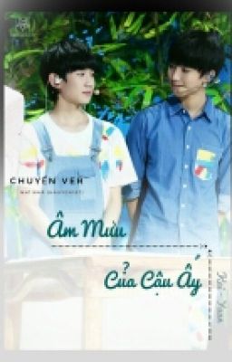 [ShortFic] [KaiYuan] Âm Mưu Của Cậu Ấy !