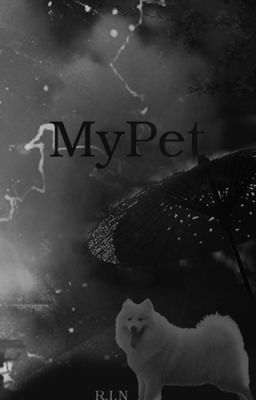 [ShortFic] MY PET