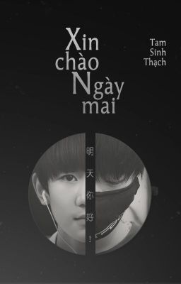 Shortfic: Xin chào, ngày mai 