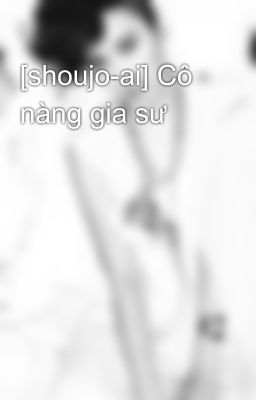 [shoujo-ai] Cô nàng gia sư